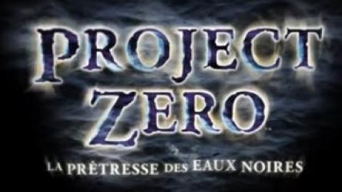 Project Zero : La Prêtresse des Eaux Noires est disponible