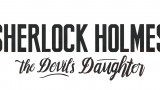 Image Sherlock Holmes : The Devil’s Daughter
