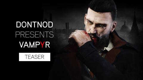 Vampyr : le dernier épisode de la webserie et une date de sortie