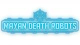 Image Mayan Death Robots