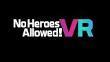 Image No Heroes Allowed ! VR