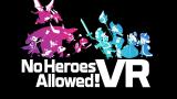 Image No Heroes Allowed ! VR