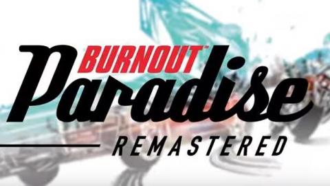 Burnout Paradise Remastered : un dernier trailer pour la route