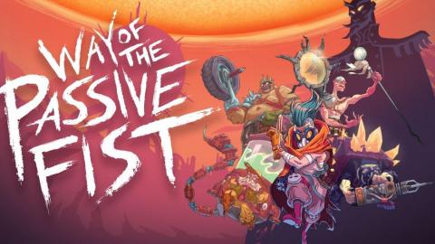 Way of the Passive Fist a trouvé son chemin jusqu'à nous