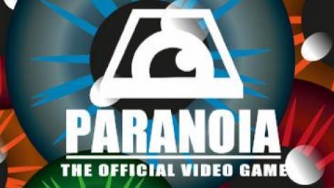 Paranoia : The Official Video Game annoncé