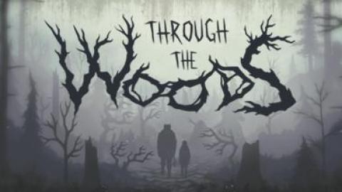 Through the Woods est disponible sur Xbox One, bientôt sur PS4