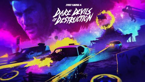 Just Cause 4 annonce son DLC « Dare Devils of Destruction »