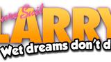 Image Leisure Suit Larry - Wet Dreams Don't Dry
