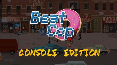 Beat Cop est disponible sur consoles