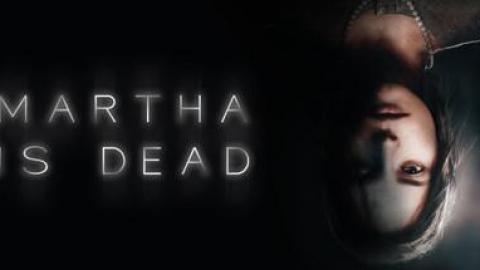 Martha is Dead est disponible sur consoles et PC