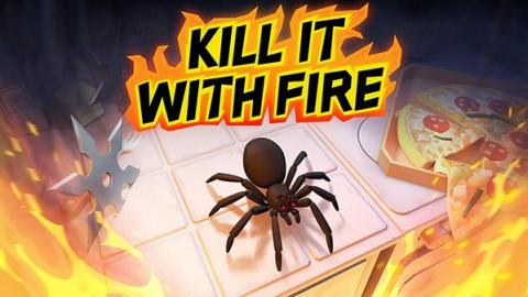 Kill It With Fire : scènes à ne pas reproduire