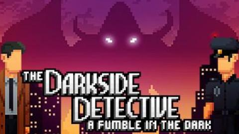 The Darkside Detective: A Fumble in the Dark est lancé