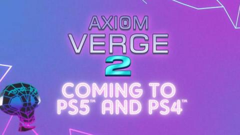 Axiom Verge 2 sortira aussi sur PS5 et PS4