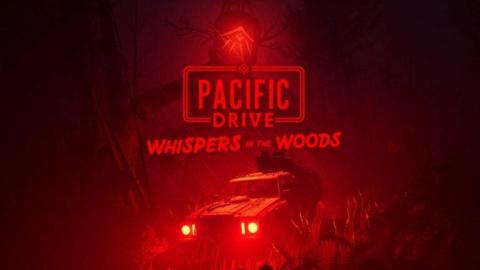 Pacific Drive annonce son DLC Whispers in the Woods