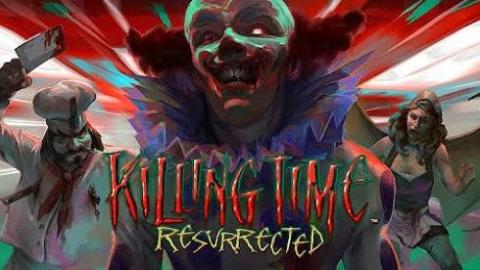 Killing Time Resurrected : j'ai été entendu