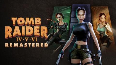 Tomb Raider IV-VI Remastered : Lara Croft fait son défilé