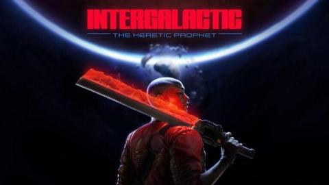 Intergalactic : The Heretic Prophet - le nouveau Naughty Dog officialisé !