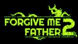 Image Forgive Me Father 2