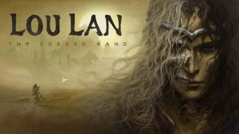 Loulan : The Cursed Sand s'annonce en vidéo