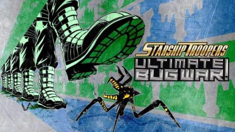Starship Troopers : Ultimate Bug War ! "Voulez-vous en savoir plus ?"