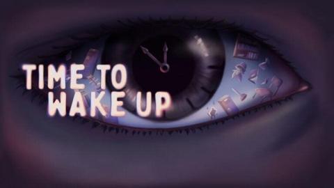 Time To Wake Up : la vie de rêves