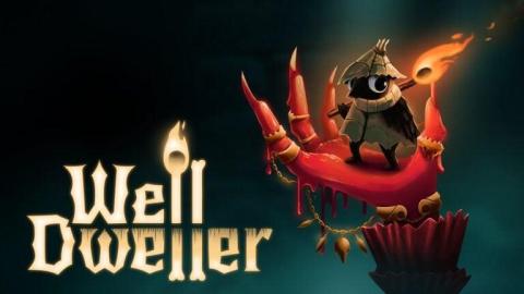 Well Dweller joue avec le feu
