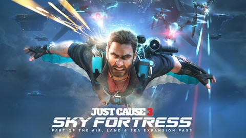 Just Cause 3 présente son extension Sky Fortress